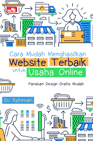 Ada buku pelajaran gratis, catatan kuliah yang luas, dan banyak lagi. Jual Buku Cara Mudah Menghasilkan Website Terbaik Untuk Usaha Online Oleh Su Rahman Gramedia Digital Indonesia