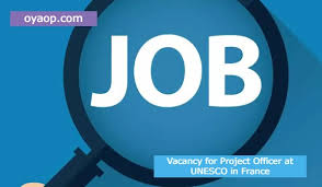 Job description the communication and press office of the french embassy in kenya aims to: Vacancy For Project Officer At Unesco In France Oya Opportunities Oya Opportunities