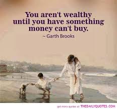 You won't feel happy if you have never experienced what makes you unhappy. Money Cant Buy Love Quotes Quotesgram