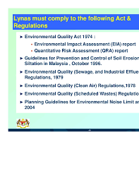This act has been adopted to amend and supplement the environmental quality act, 1974. Lynas Malaysia Public Communication July 13 2009 Doe Presentation