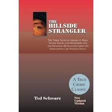 The Hillside Strangler: The Three Faces of America's Most Savage Rapist and  Murderer and the Shocking Revelations from t, (Paperback) - Walmart.com