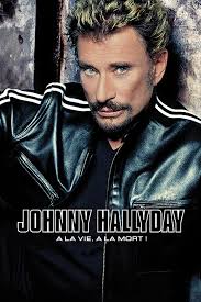 Актёр и певец давид холлидей (david hallyday, род. Johnny Hallyday A La Vie A La Mort Poster Plakat Kaufen Bei Europosters