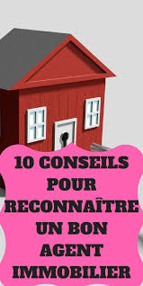 10 Astuces Pour Reconnaitre Un Bon Agent Immobilier Agent Immobilier Immobilier Conseils Immobiliers