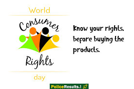 Secondly, if the product is found out to be faulty in some manner, the consumer should have World Consumer Rights Day 2021 Theme Slogan Quotes Importance Images Celebration And Awareness Program Police Results