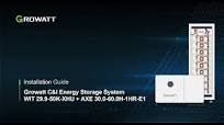 Installation Guide: The Growatt WIT 29.9-50K-XHU + AXE 30.0-60.0H-1HR-E1 C&I ESS