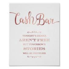 Chic Rose Gold Cash Bar Quote Sign Print Zazzle Com Bar Quotes Wedding Bar Sign Wedding Beer Sign
