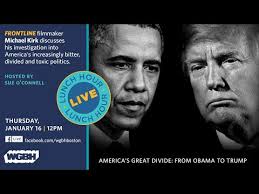 Lunch Hour Live — FRONTLINE's Michael Kirk Talks "America's Great Divide:  From Obama To Trump"