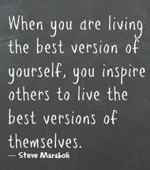 Even though most people may not instantly recognize the power of this affirmation. Quotes About Best Version 103 Quotes