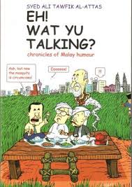 561 likes · 101 talking about this. The Penang Bookshelf Eh Wat Yu Talking Chronicles Of Malay Humour Syed Ali Al Attas