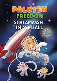 Maybe you would like to learn more about one of these? Schlamassel Im Weltall Ein Roman Aus Der Welt Von Minecraft Freedom Ebook Paluten Kern Klaas Zinner Irina Amazon De Kindle Shop