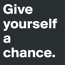 Give Yourself A Chance Post By Annie689 On Boldomatic