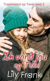 Ik vond jou op Texel (Trammelant op Texel, #3) by Lily Frank