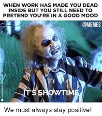Save and share your meme collection! 24 Work Memes Beetlejuice Factory Memes