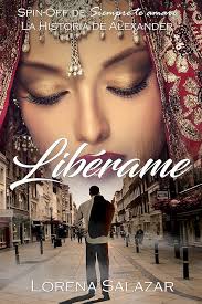 Amazon.com: Libérame: La Historia de Alexander (Siempre te Amaré nº 4)  (Spanish Edition) eBook : Salazar, Lorena: Tienda Kindle