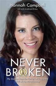 Never Broken: My journey from the horrors of Iraq to the birth of my  miracle baby: Campbell, Hannah, Arnold, Sarah, Main, Jill: 9781784184247:  Amazon.com: Books