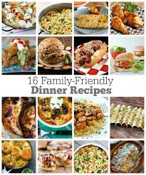 Family Friendly Dinner Recipes Dinner Recipes Easy Family Easy Dinner Recipes Family Friendly Dinners