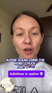 Understanding Aussie Slang: The Meaning of 'Chuck'
