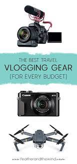 The Best Travel Vlogging Gear For Every Budget Feather And The Wind Travel Film Best Vlogging Camera Travel Film Vlogging