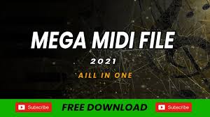 In today's electronic world, music plays a big role in our lives. Mega Midi File Free Download 2021 Youtube