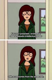What Does Existential Mean Daria Quotes Daria Mtv Daria Morgendorffer