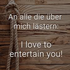 Der gute christ möge sich hüten vor den mathematikern1 und all denen, die leere vorhersagen zu machen pflegen, schon gar dann, wenn. An Alle Die Uber Mich Lastern I Love To Entertain You Bilder Kostenlos Herunterladen