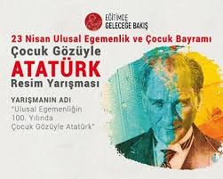Egitim Is Cocuk Gozuyle Ataturk Resim Yarismasi Egitim Resim Ogretmenler