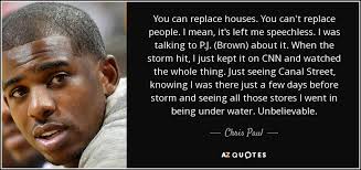 Replace simple text with double quotes text. Chris Paul Quote You Can Replace Houses You Can T Replace People I Mean