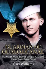 Buy Guardian of Guadalcanal: The World War II Story of Douglas A. Munro,  United States Coast Guard Book Online at Low Prices in India