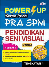 Dua set ujian sumatif untuk menguji kefahaman murid. Tingkatan 4 Power Up Kertas Model Pra Spm Pendidikan Seni Visual