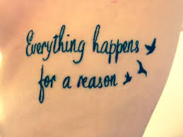 In many instances, an outer forearm tattoo for a wearer carries much meaning, whether it's a mantra, chakra, or other symbol such as a. Tattoo Quotes Everything Happens For A Reason Tattoo Design