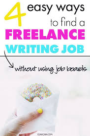 4 Guaranteed Ways To Get Paid To Write Without Using Job Boards Elna Cain Freelance Writing Freelance Writing Jobs Online Writing Jobs