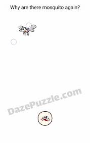 Jangan lupa check game puzzle lainnya math riddles, kidding me, brain king, perjalanan kata, tts jenius 2020, save. Brain Find Level 154 Why Are There Mosquito Again Answer Daze Puzzle