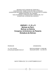 El libertador anhelaba el entendimiento entre los países y buscaba la unidad del continente, a través del congreso anfictiónico de panamá. Doc Republica Bolivariana De Venezuela Ministerio Del Poder Popular Para La Defensa Universidad Nacional Experimental Politecnica De La Fuerza Armada Nacional Bolivariana Nucleo Miranda Extension Santa Teresa Del Tuy Asignatura Catedra Bolivariana Ii