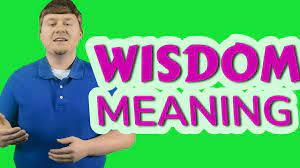 Check spelling or type a new query. Wisdom Meaning Of Wisdom Youtube