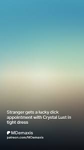 Stranger gets a lucky dick appointment with Crystal Lust in tight dress |  Patreon