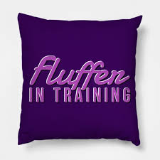 Fluffer in Training - Gay - Pillow | TeePublic