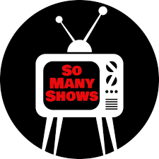 So Many Shows Podcast So Many Shows Listen Notes