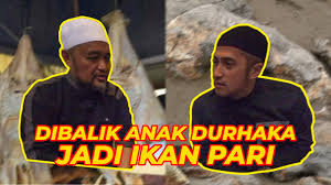 Check spelling or type a new query. Anak Durhaka Dikutuk Jadi Ikan Pari Youtube