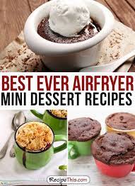 Recipe This Air Fryer Desserts Air Fryer Recipes Dessert Air Fryer Recipes Easy Dessert Recipes