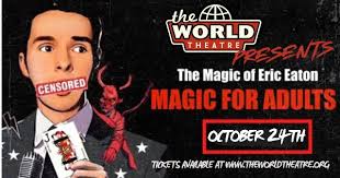 The Magic of Eric Eaton (For ages 18+) Tickets