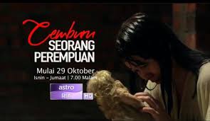Dini schatzmann, lisdawati, sabrina ali, mior darwish, emma maembong, amyra rosli. Review Drama Cemburu Seorang Perempuan