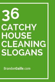 List Of 75 Catchy House Cleaning Slogans Cleaning Business Cards Clean House House Cleaning Company