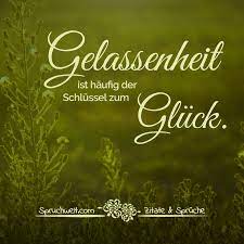 Gelassenheit Ist Haufig Der Schlussel Zum Gluck Lebensweisheiten Weise Spruche Lebensweisheiten Spruche Spruche Gelassenheit Lebensweisheiten
