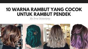 Ada banyak pilihan warna rambut pendek yang bisa kamu coba, mulai dari model warna rambut highlight hingga ombre rambut pendek. 10 Warna Rambut Yang Cocok Untuk Rambut Pendek Di Tahun 2020
