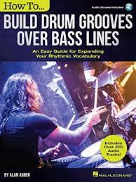 How To Build Drum Grooves Over Bass Lines: An Easy Guide For Expanding Your  Rhythmic Vocabulary - Kindle Edition By Arber, Alan. Arts & Photography  Kindle Ebooks @ Amazon.com.