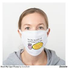 If You Can Read This You Re Too Close Mask Uk Read My Lips Funny White Cotton Face Mask Zazzle Com In 2020 Face Mask Face Cover Mask