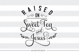 Free Free 258 Sweet Tea And Jesus Svg SVG PNG EPS DXF File