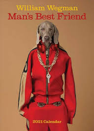William Wegman Man S Best Friend 2021 Wall Calendar Haus Garten Thalia You'll finally know the date.