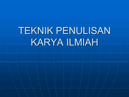 Karya ilmiah dapat ditulis dalam berbagai bentuk penyajian. Teknik Penulisan Karya Ilmiah Jenis Jenis Karya Tulis Karya Tulis Ilmiah Murni Karya Tulis Ilmiah Murni Karya Tulis Semi Ilmiah Ilmiah Populer Karya Ppt Download