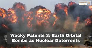 Wacky Patents 3: Earth Orbital Bombs as Nuclear Deterrents